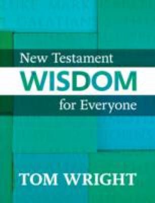 New Testament Wisdom For Everyone