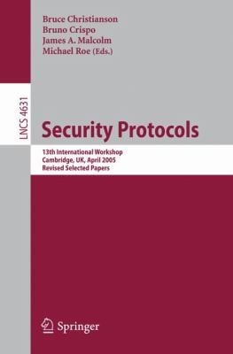 Security Protocols 13th International Workshop Cambridge Uk April 2022 2005 Revised Selected Papers