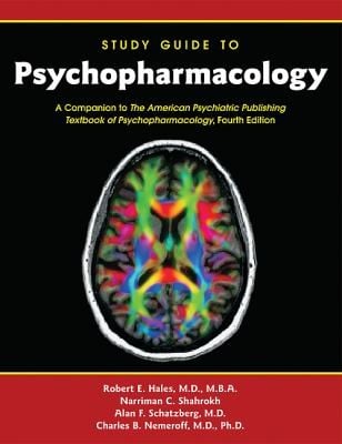 Study Guide To Psychopharmacology A Companion To The American Psychiatric Publishing Textbook Of Psychopharmacology Fourth Edition