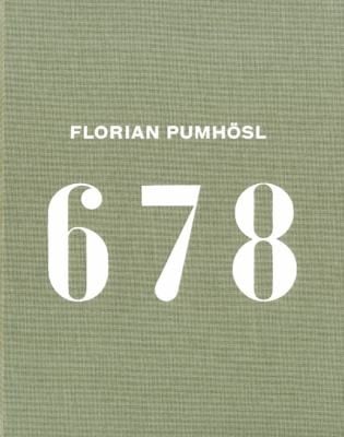 Florian Pumhsl 6 7 8 On The Occasion Of The Exhibition Florian Pumhsl 6 7 8 At Museum Moderner Kunst Stiftung Ludwig Wien March 4 2011 May 29 2011