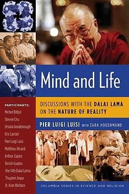 Mind And Life Discussions With The Dalai Lama On The Nature Of Reality