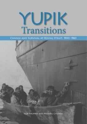 Yupik Transitions Change And Survival At Bering Strait 19001960
