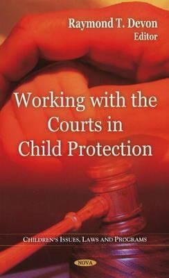 Working With The Courts In Child Protection