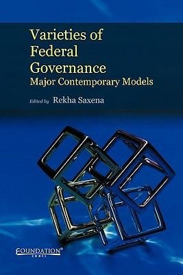 Varieties Of Federal Governance Major Contemporary Models
