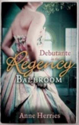 Debutante in the Regency Ballroom