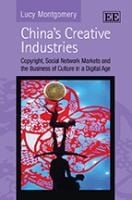 Chinas Creative Industries Copyright Social Network Markets And The Business Of Culture In A Digital Age