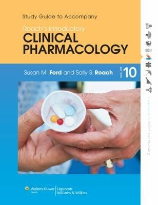Student Workbook For Roachs Introductory Clinical Pharmacology