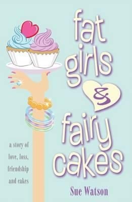 Fat Girls And Fairy Cakes