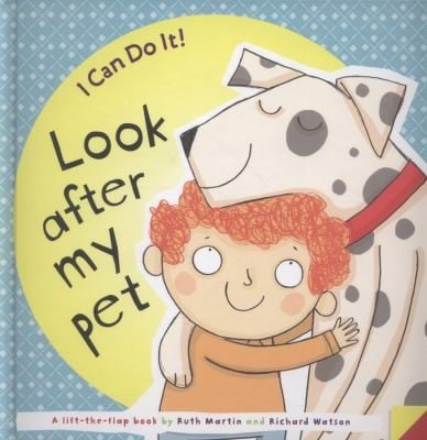 Look After My Pet A Lifttheflap Book