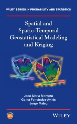 Spatial and SpatioTemporal Geostatistical Modeling and Kriging
            
                Wiley Series in Probability and Statistics