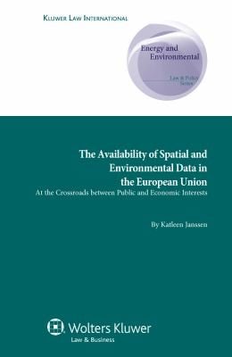 The Availability Of Spatial And Environmental Data In The European Union At The Crossroads Between Public And Economic Interests