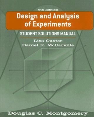 Student Solution Manual To Accompany Design And Analysis Of Experiments