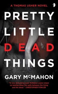 Pretty Little Dead Things A Thomas Usher Novel