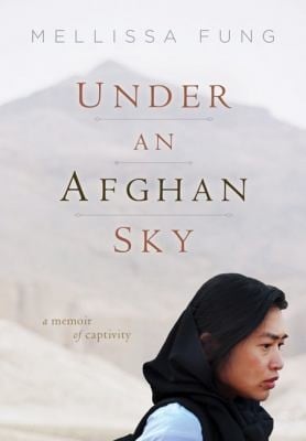 Under An Afghan Sky A Memoir Of Captivity