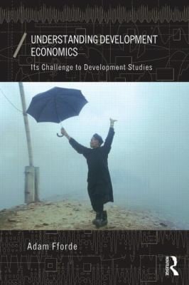Understanding Development Economics Its Challenge To Development Studies