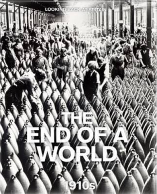The End Of A World 1910s
