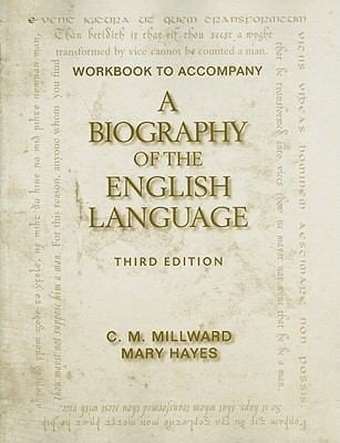 Workbook For Millwardhayes A Biography Of The English Language