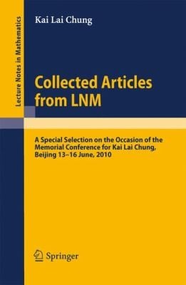 Collected Articles From Lnm A Special Selection On The Occasion Of The Memorial Conference For Kai Lai Chung Beijing 1316 June 2010 Kai Lai Chung