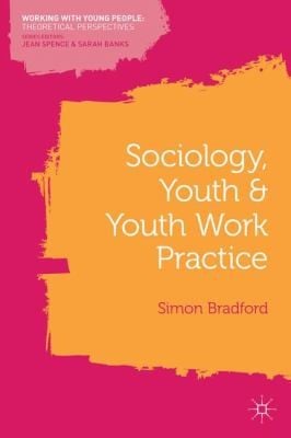 Sociology Youth And Youth Work Practice