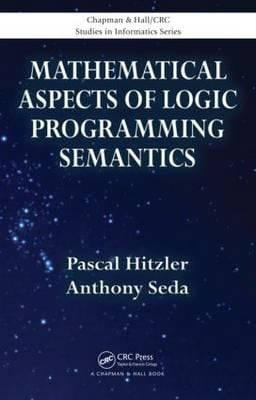 Mathematical Aspects Of Logic Programming Semantics
