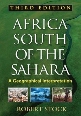 Africa South Of The Sahara Third Edition A Geographical Interpretation