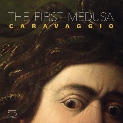 The First Medusa La Prima Medusa Caravaggio