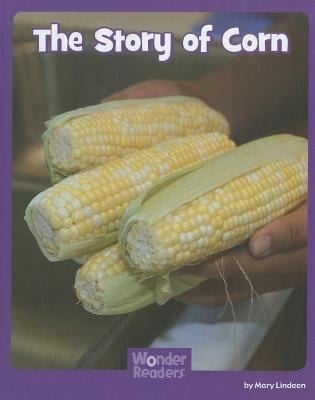 The Story of Corn
            
                Wonder Readers Social Studies