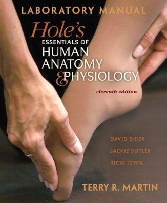 Laboratory Manual For Holes Essentials Of Human Anatomy Physiology Eleventh Edition By David Shier Jackie Butler Ricki Lewis