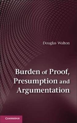 Burden Of Proof Presumption And Argumentation
