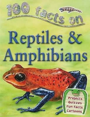 100 Facts On Reptiles Amphibians