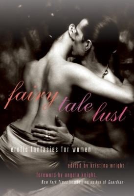 Fairy Tale Lust Erotic Fantasies For Women