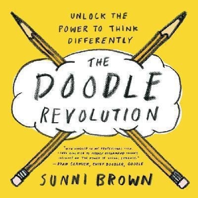 Doodle Revolution Unlock The Power To Think Differently