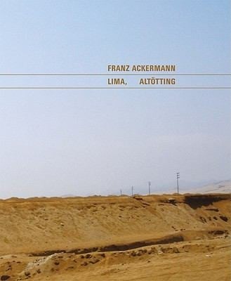 Franz Ackermann Lima Alttting