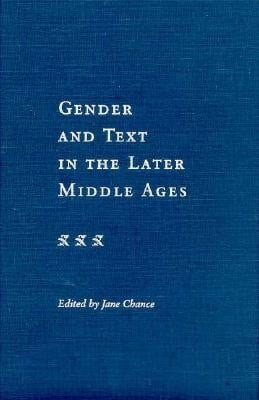 Gender And Text In The Later Middle Ages