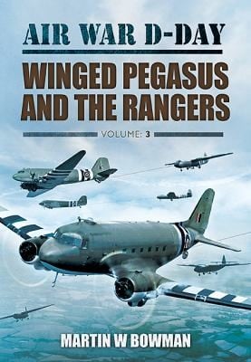 Air War Dday Winged Pegasus And The Rangers