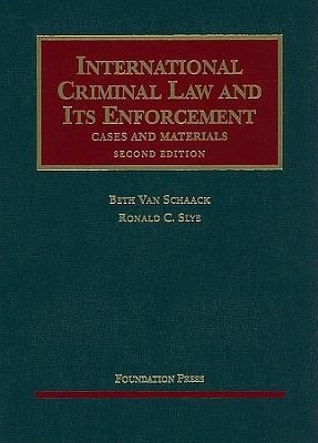 International Criminal Law And Its Enforcement Cases And Materials