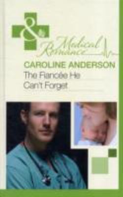 The Fiancee He Can't Forget