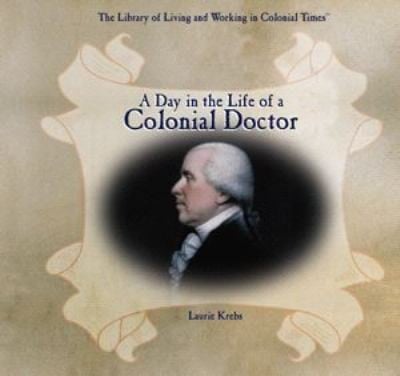 A Day In The Life Of A Colonial Doctor