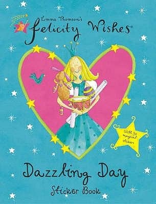 Dazzling Day Sticker Book
            
                Felicity Wishes