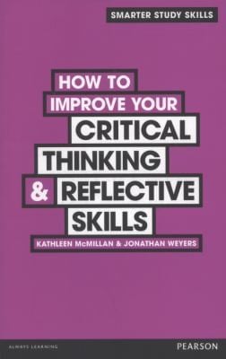 How To Think Write Reflect Critically