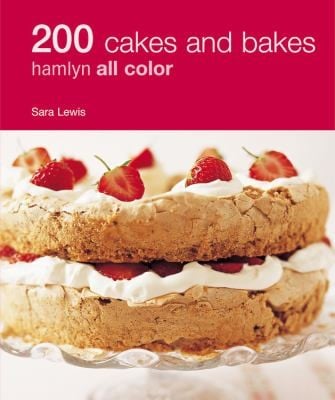 200 Cakes And Bakes