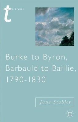 Burke To Byron Barbauld To Baillie 17901830