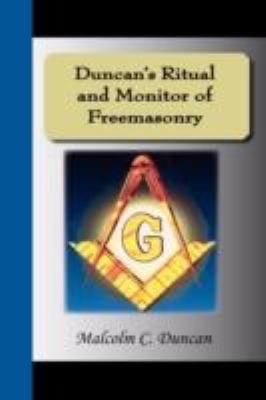 Duncans Ritual and Monitor of Freemasonry