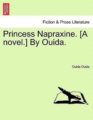Princess Napraxine A Novel By Ouida