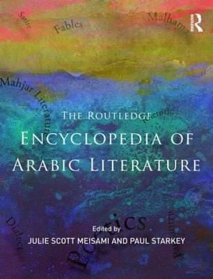 The Routledge Encyclopedia Of Arabic Literature