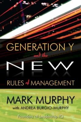 Generation Y And The New Rules Of Management