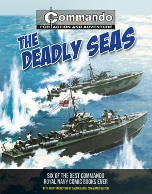 The Deadly Seas Six Of The Best Commando Royal Navy Comic Books Ever