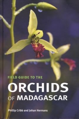 Field Guide To The Orchids Of Madagascar