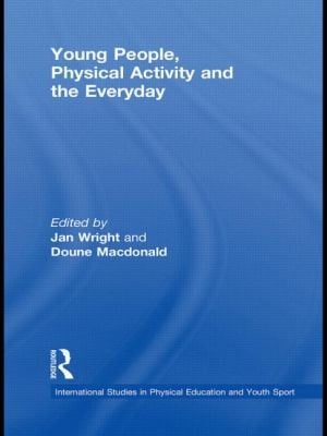 Young People Physical Activity And The Everyday