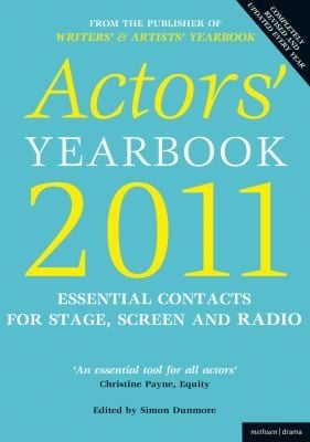 Actors Yearbook 2011 Essential Contacts For Stage Screen And Radio